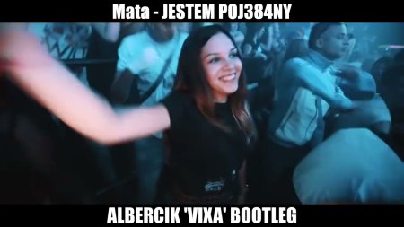 Mata - JESTEM POJ384NY (Albercik 'Vixa' Bootleg)