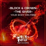 Block & Crown, The Giver - Your Body (On Fire) (Radio Edit)