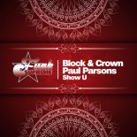Block & Crown & Paul Parsons - Show U