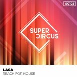 Lasa - Reach for House (Original Mix)