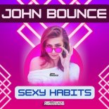 John Bounce - Sexy Habbits (Original Mix)