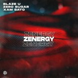Blaze U & Zero Sugar & Xam Sato – Zenergy