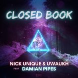 Nick Unique & Uwaukh feat. Damian Pipes - Closed Book (DrumMasterz Extended Remix)