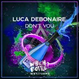 Luca Debonaire - Don't You (Radio Edit)