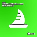 Din Jay, Corrado Alunni - Music Is Back (Original Mix)