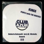 Kungs, The Knocks - People (Umberto Balzanelli, Jerry Dj, Michelle Rework)