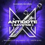 Wasback & Maynamic Feat. Drew Ryn - Antidote (Save Me) (Extended Mix)