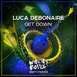 Luca Debonaire - Get Down (Original Mix)