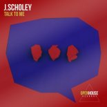 J.Scholey - Talk To Me (Original Mix)