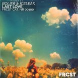 Bolier & Iceleak - Last Love (Extended Mix)