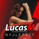 LUCAS.M - Najlepszy (Radio Edit)
