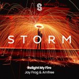 Jay Frog, Amfree - Relight My Fire (Extended Mix)