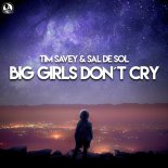 Tim Savey & Sal De Sol - Big Girls Don't Cry