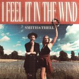 Smith & Thell - I Feel It In The Wind (Radio Mix)