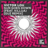 Victor Lou feat KILLUA - Sun Goes Down (GUZ Extended Remix)