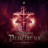 Scabtik & Miriam Romeyn - Pray For Us (Ravechurch 2022 Anthem)