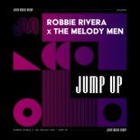 Robbie Rivera X The Melody Men - Jump Up (Extended Mix)