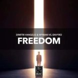 Dimitri Vangelis & Wyman Vs. Envyro - Freedom (Extended Version)