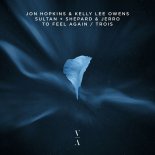 Jon Hopkins, Kelly Lee Owens, Sultan + Shepard, Jerro - To Feel Again, Trois.mp3