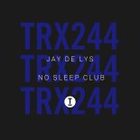 Jay De Lys - No Sleep Club (Extended Mix)