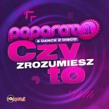 POPARAZZI & DANCE 2 DISCO - Czy Zrozumiesz To