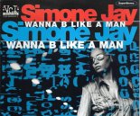 Simone Jay - Wanna Be Like A Man (Hudy John Remix)