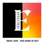 Deaf Lion - The Dogs Is Out (Original Mix)