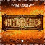 HUMBL3 & Richie Loop - Over The Wall
