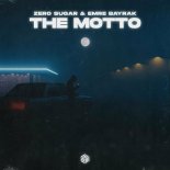 ZERO SUGAR & Emre Bayrak - The Motto