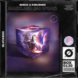 Berox & R3burned - Backlash (So What) (Extended Mix)
