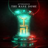 Aftershock - The Rave Dome (Extended Mix)