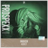 Enegizer - Addict