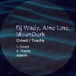 DJ Wady, MoonDark, Alec Lino - Crowd (Original Mix)