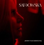 Maria Sadowska - Jestem Tylko Dziewczyną