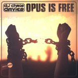 DJ Chris Davies - Opus Is Free (Original Mix)