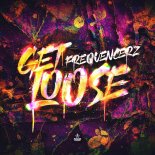 Frequencerz - Get Loose (Extended Mix)