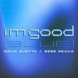 David Guetta & Bebe Rexha - I'm Good (Blue) (J Bruus & James Jay Remix)