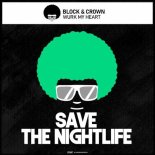 Block & Crown - Wurk My Heart (Original Mix)