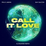 Felix Jaehn & Ray Dalton - Call It Love (Klingande Remix)