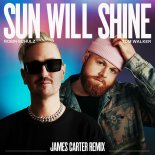 Robin Schulz & Tom Walker - Sun Will Shine (James Carter Remix)