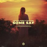 BETASTIC, SADBOY & Julie Marie - Some Say (Extended Mix)