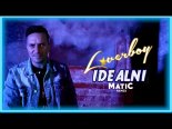 Loverboy - Idealni (MatiC Remix)