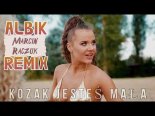 Albik - Kozak Jesteś Mała (Marcin Raczuk Remix)