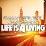 Danny Fervent & Gid Sedgwick - Life Is 4 Living (Dub Mix)