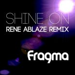 Fragma - Shine On (Rene Ablaze remix edit)