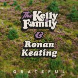 The Kelly Family feat. Ronan Keating - Grateful