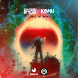 Darren Styles & KYANU - Come with Me (Extended Mix)