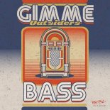 Outsiders - Gimme Bass (Extended Mix)