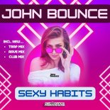John Bounce - Sexy Habits (Trap Mix)