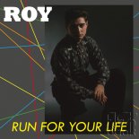 Roy - Run For Your Life (Vocal Version)